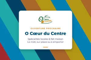 Ouverture prochaine du restaurant O Cœur du Centre